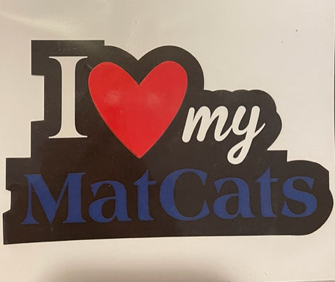 I Love My Matcats Die Cut